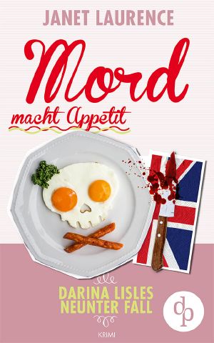 [Darina Lisle 09] • Mord macht Appetit